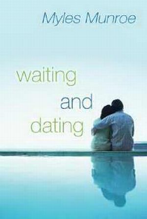 Waiting And Dating PB - Myles Munroe